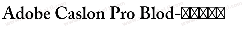 Adobe Caslon Pro Blod字体转换